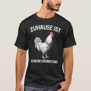Zuhause Ist Wo Meine Hen Chicken Coop Farmer C T Shirt