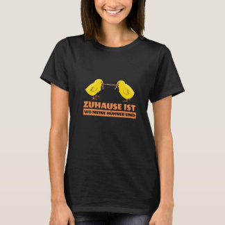 Zuhause ist wo meine Hühner sind Mode Manar Women T Shirt