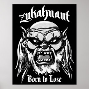Zukahnaut Born till Lose Poster