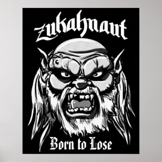 Zukahnaut Born till Lose Poster