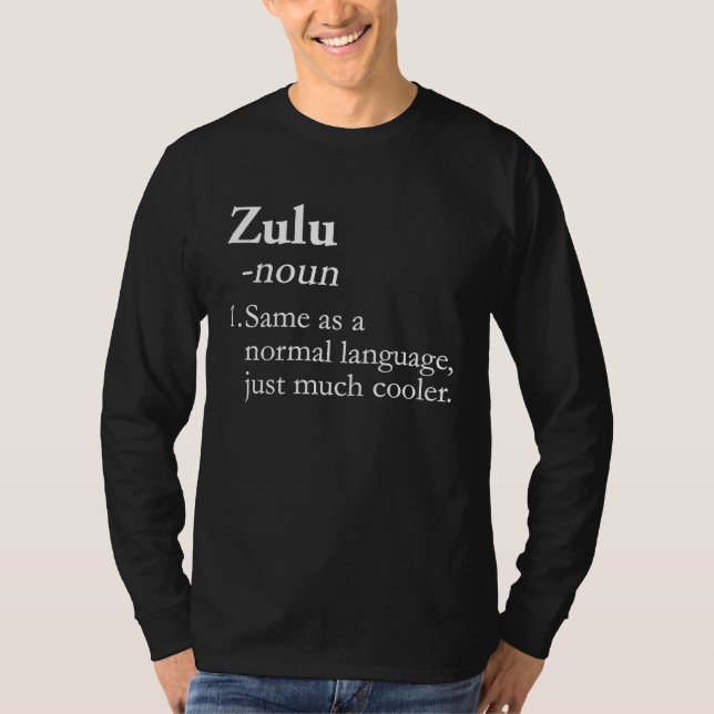Zulu Language Zulu Translator Translation Linguist T Shirt (Framsida)