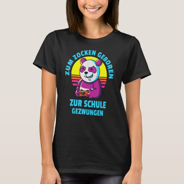 Zum Zocken Geboren Zur Schule Gezwungen Kinder Gam T Shirt (Framsida)