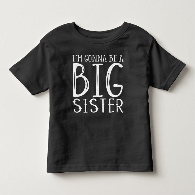 Zwangerschap: I'm gonna be a BIG sister T Shirt (Framsida)
