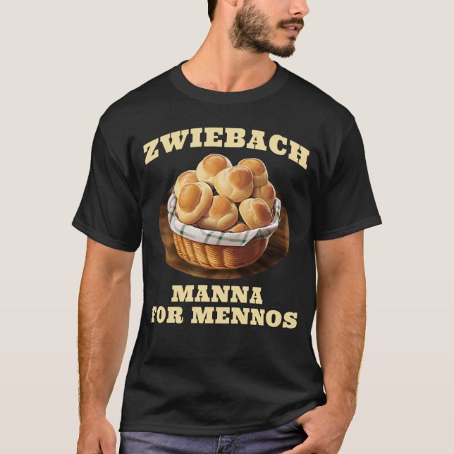 Zwiebach Mennonite Bun Roll Bread Baking Zwieback T Shirt (Framsida)