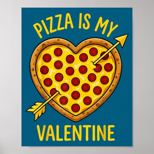 Zza Is My Valentine Funny Valentines Day Boys Girl Poster (Framsidan)