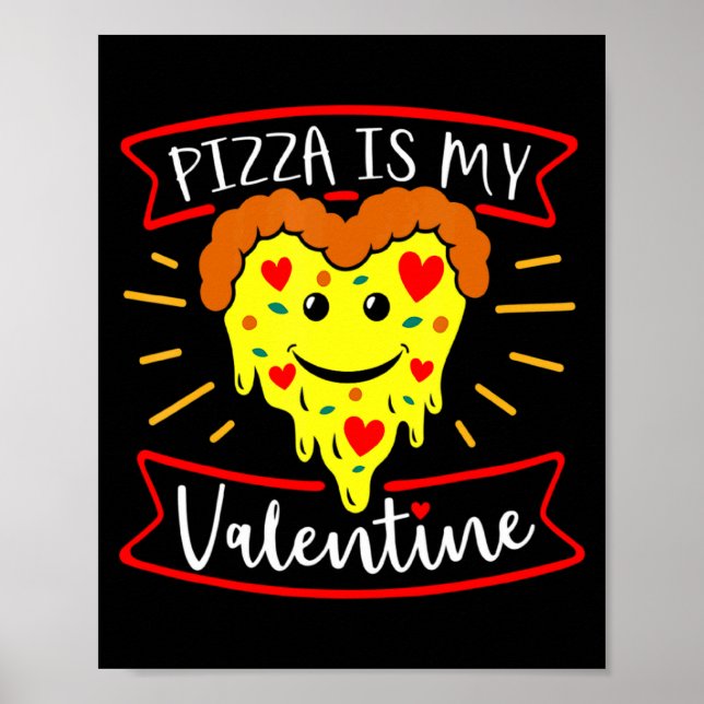 Zza Is My Valentine Funny Valentines Day Quote  Poster (Framsidan)