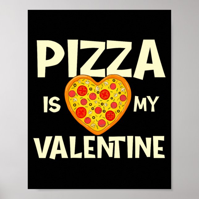 Zza Is My Valentine Zza Ker Food Lover  Poster (Framsidan)